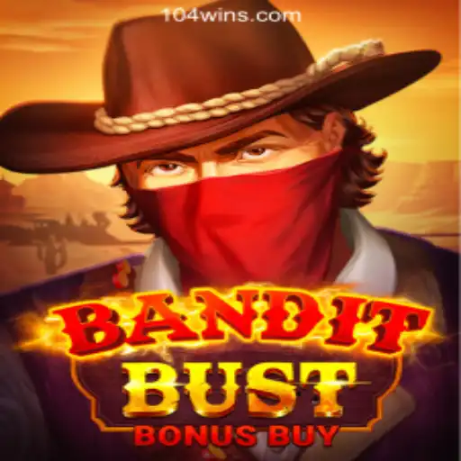Discover the Excitement of BanditBustBonusBuy at 104Win.com