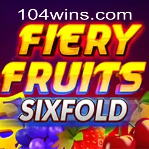 FieryFruitsSixFold: Unveiling the Ultimate Gaming Experience