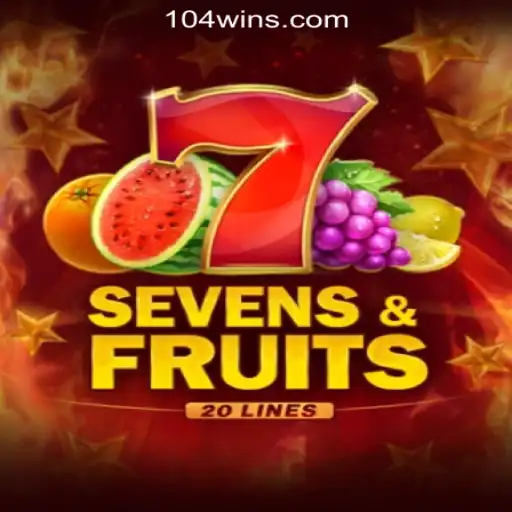 SevensFruits20: Discover the Thrill at 104Win.com Oficial Slots Brasil #1