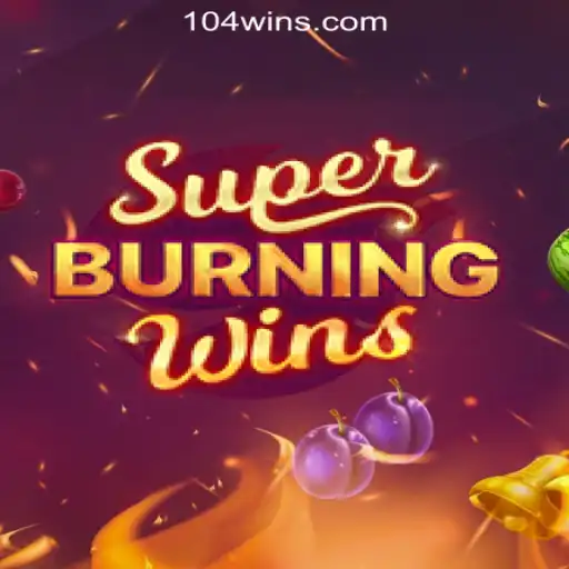 SuperBurningWins: A Look into the Exciting World of 104Win.com Oficial Slots Brasil #1